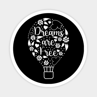 Dreams are Free (white) Magnet